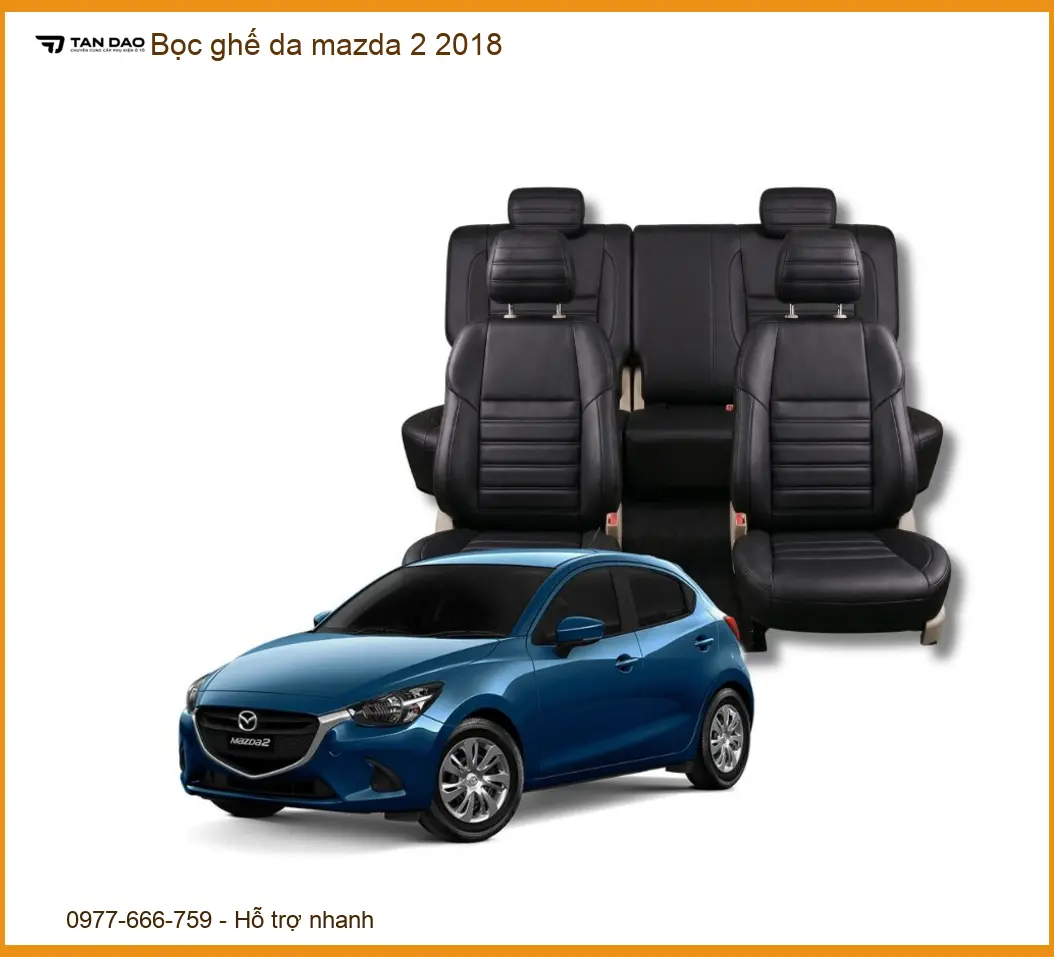 Bọc Ghế Da Mazda 2 2018 - Trung Tâm Chuyên Lắp Đặt Bọc Ghế Da Uy Tín TPHCM