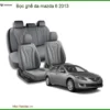 Bộ Bọc Ghế Da Cao Cấp Mazda 6 2013 - Trung Tâm Lắp Đặt Giá Tốt TPHCM
