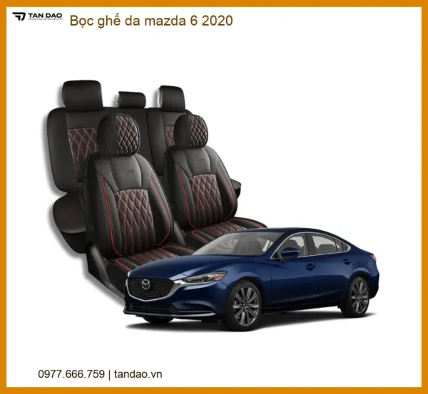 Bọc ghế da Mazda 6 2020 - Địa Chỉ Lắp Đặt Chính Hãng Uy Tín Giá Tốt TPHCM