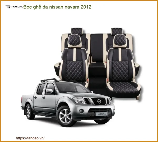 Bọc Ghế Da Cao Cấp Nissan Navara 2012 - Trung Tâm Lắp Đặt Uy Tín Giá Tốt TPHCM