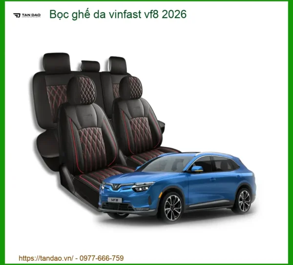 Bọc ghế da Vinfast VF8 2026 - Trung Tâm Lắp Đặt Uy Tín, Giá Tốt TPHCM