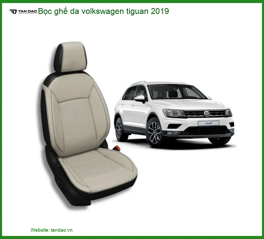 Bọc Ghế Da Volkswagen Tiguan 2019 - Địa Chỉ Lắp Đặt Ghế Da Cao Cấp Uy Tín TPHCM