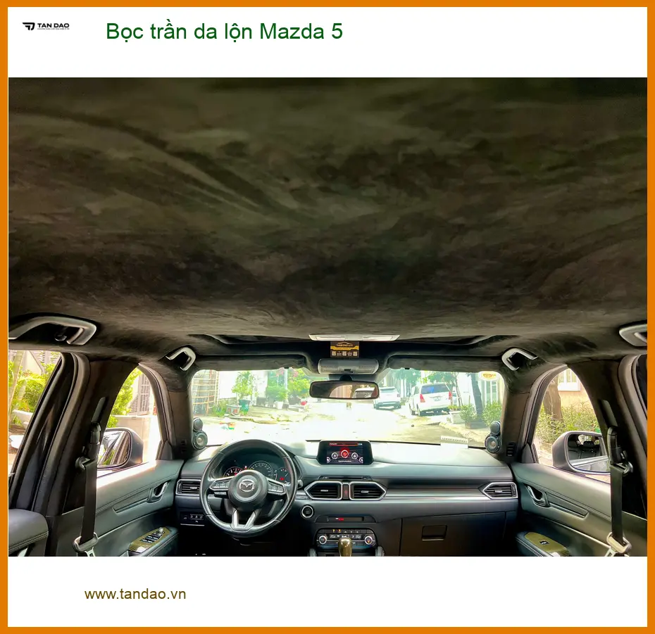 Chị Lan Anh bọc trần da lộn Mazda 5 tại Bình Thạnh cho nội thất cao cấp