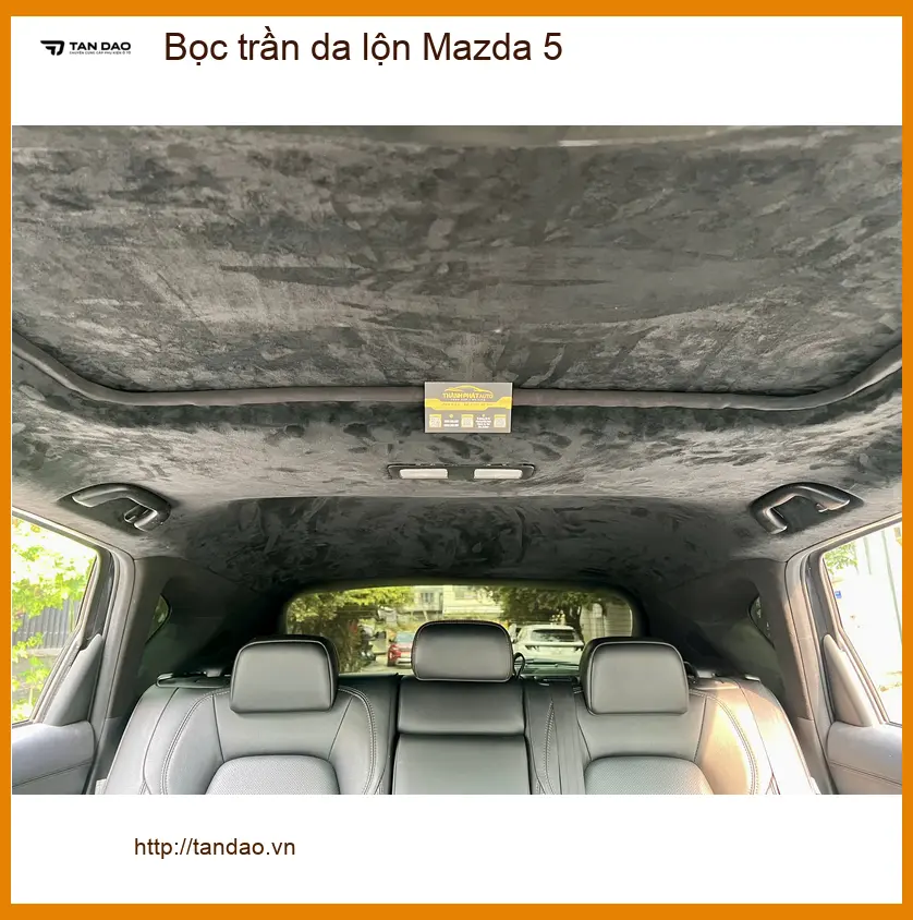 Chị Thảo bọc trần da lộn Mazda 5 Quận 7 để xe sang hơn ảnh thực tế 2