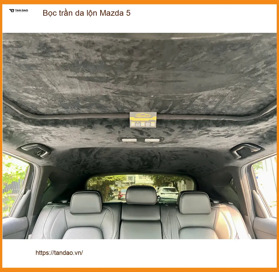 Chị Lan Anh bọc trần da lộn Mazda 5 tại Bình Thạnh cho nội thất cao cấp ảnh thực tế 4