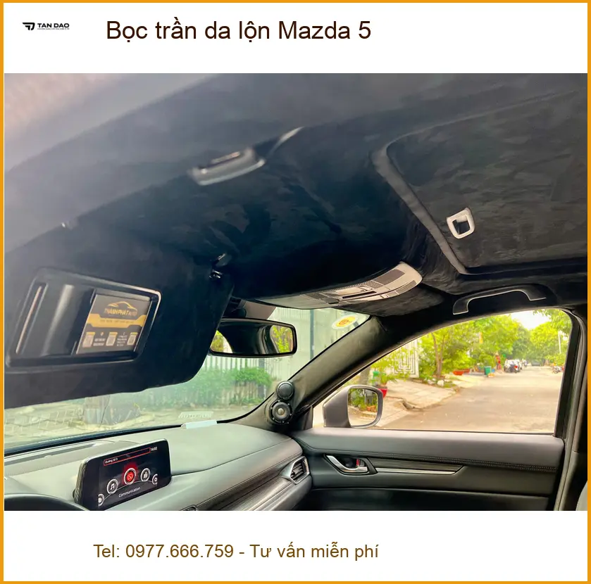 Chị Lan Anh bọc trần da lộn Mazda 5 tại Bình Thạnh cho nội thất cao cấp ảnh thực tế 5