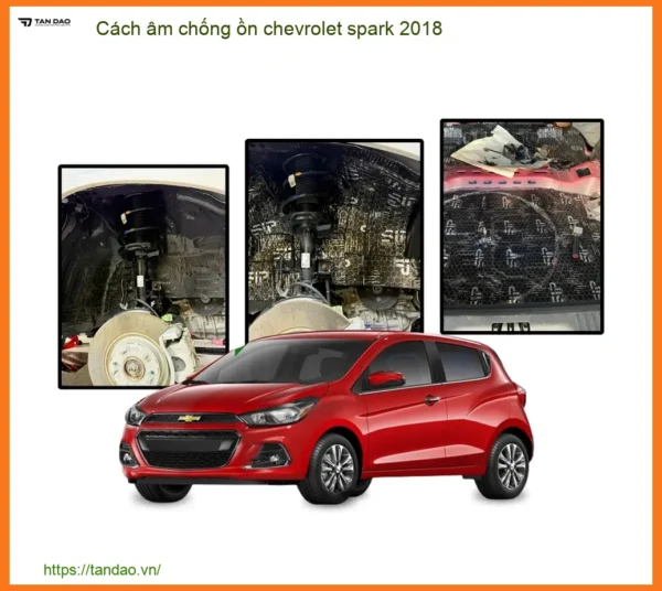 Cách âm chống ồn Chevrolet Spark 2018 - Địa Chỉ Lắp Đặt Uy Tín TPHCM
