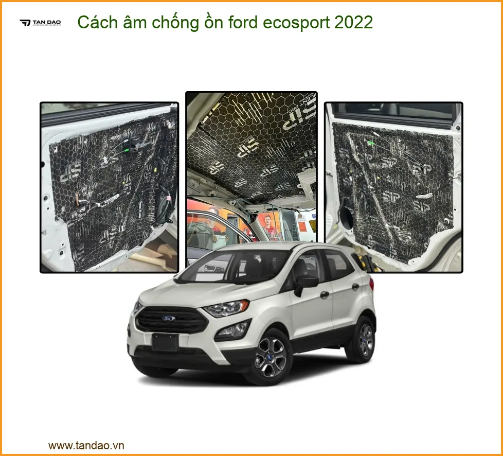 Cách âm chống ồn Ford Ecosport 2022 toàn diện - Địa Chỉ Lắp Đặt Uy Tín TPHCM