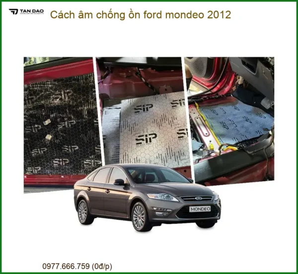 Cách âm chống ồn Ford Mondeo 2012 - Địa Chỉ Lắp Đặt Uy Tín TPHCM