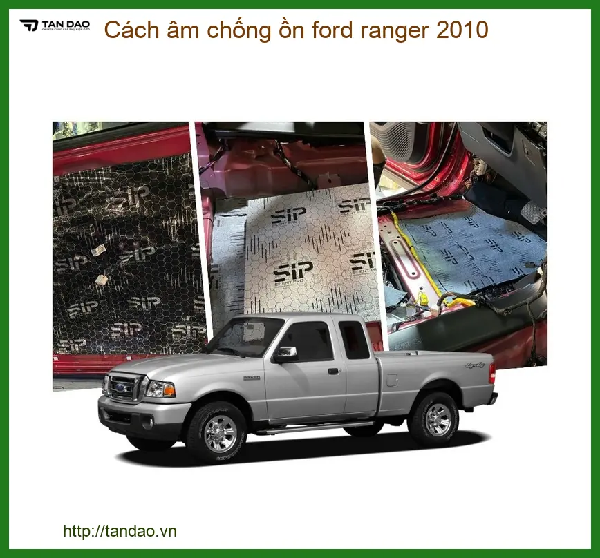 Dịch Vụ Cách Âm Chống Ồn Ford Ranger 2010 - Địa Chỉ Lắp Đặt Uy Tín TPHCM