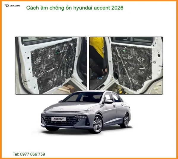 Cách Âm Chống Ồn Hyundai Accent 2026 - Trung Tâm Lắp Đặt Uy Tín TPHCM