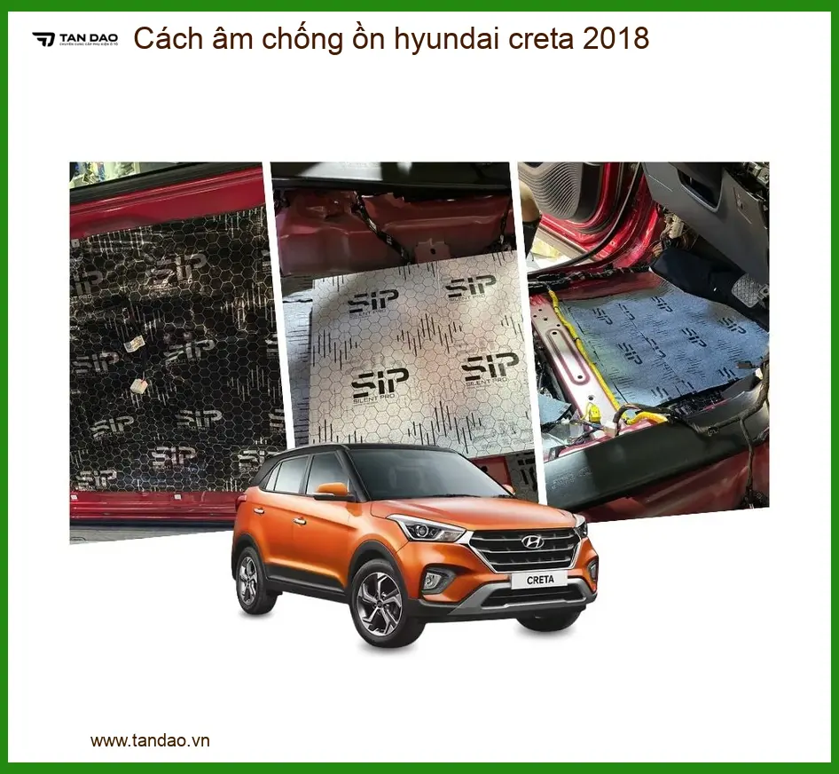 Cách Âm Chống Ồn Hyundai Creta 2018 - Trung Tâm Lắp Đặt Uy Tín TPHCM