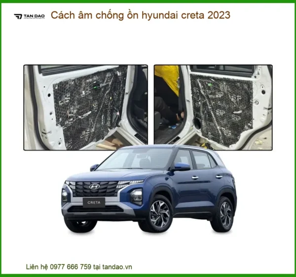 Cách âm chống ồn Hyundai Creta 2023 - Trung Tâm Gắn Chính Hãng Giá Tốt TPHCM