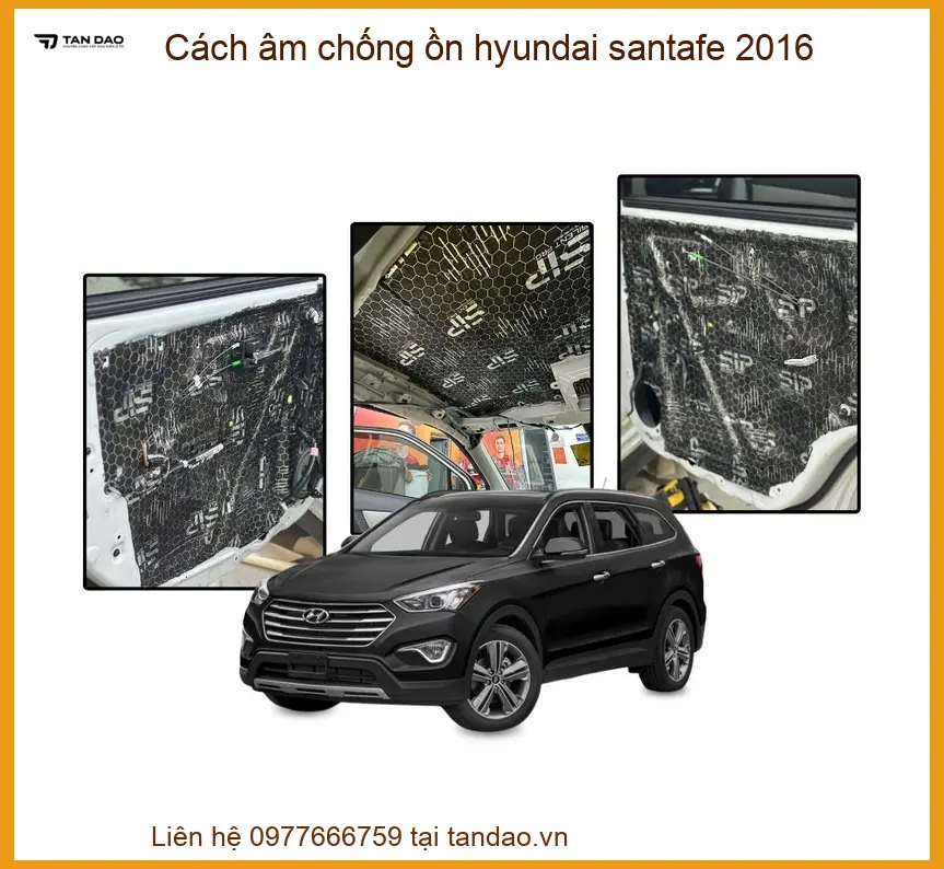 Cách Âm Chống Ồn Hyundai SantaFe 2016 - Trung Tâm Lắp Đặt Uy Tín TPHCM