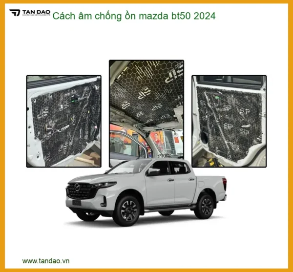 Cách Âm Chống Ồn Mazda BT50 2024 Chính Hãng - Địa Chỉ Lắp Đặt Uy Tín TPHCM