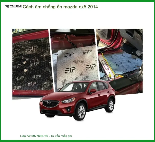 Cách Âm Chống Ồn Mazda CX5 2014 - Trung Tâm Lắp Đặt Uy Tín TPHCM