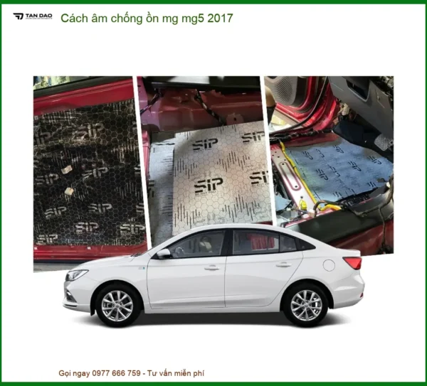 Giải Pháp Cách Âm Chống Ồn MG MG5 2017 - Trung Tâm Gắn Chính Hãng TPHCM
