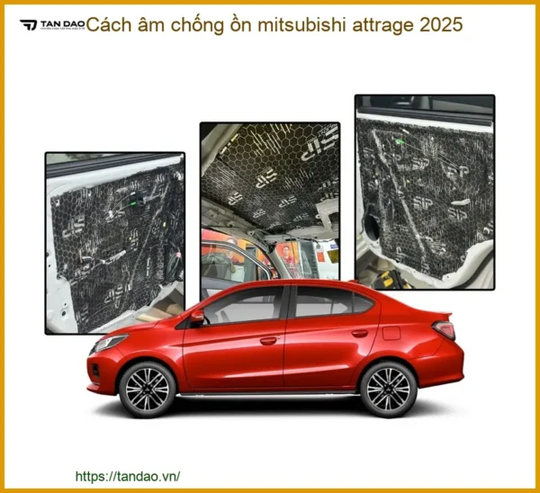 Cách âm chống ồn Mitsubishi Attrage 2025 - Trung Tâm Gắn Uy Tín TPHCM