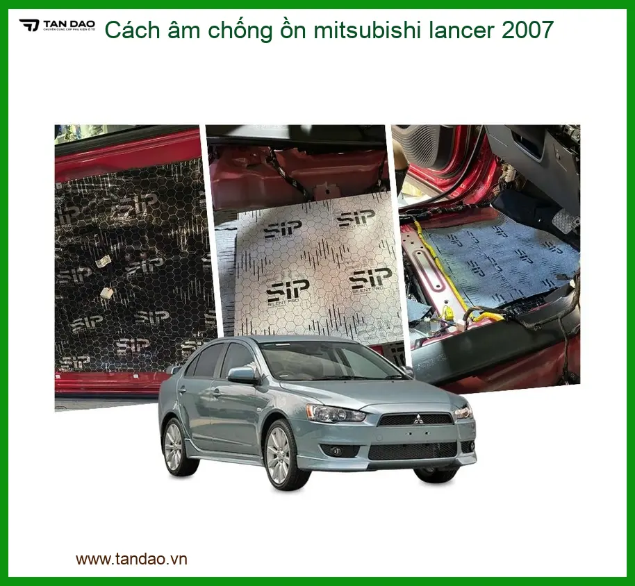 Cách âm chống ồn Mitsubishi Lancer 2007 - Địa Chỉ Lắp Đặt Uy Tín TPHCM