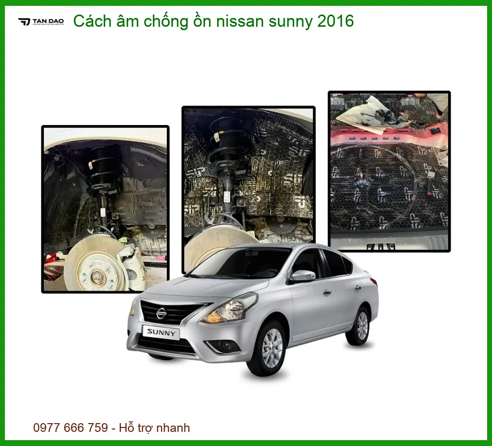 Cách âm chống ồn Nissan Sunny 2016 - Địa Chỉ Lắp Đặt Uy Tín TPHCM