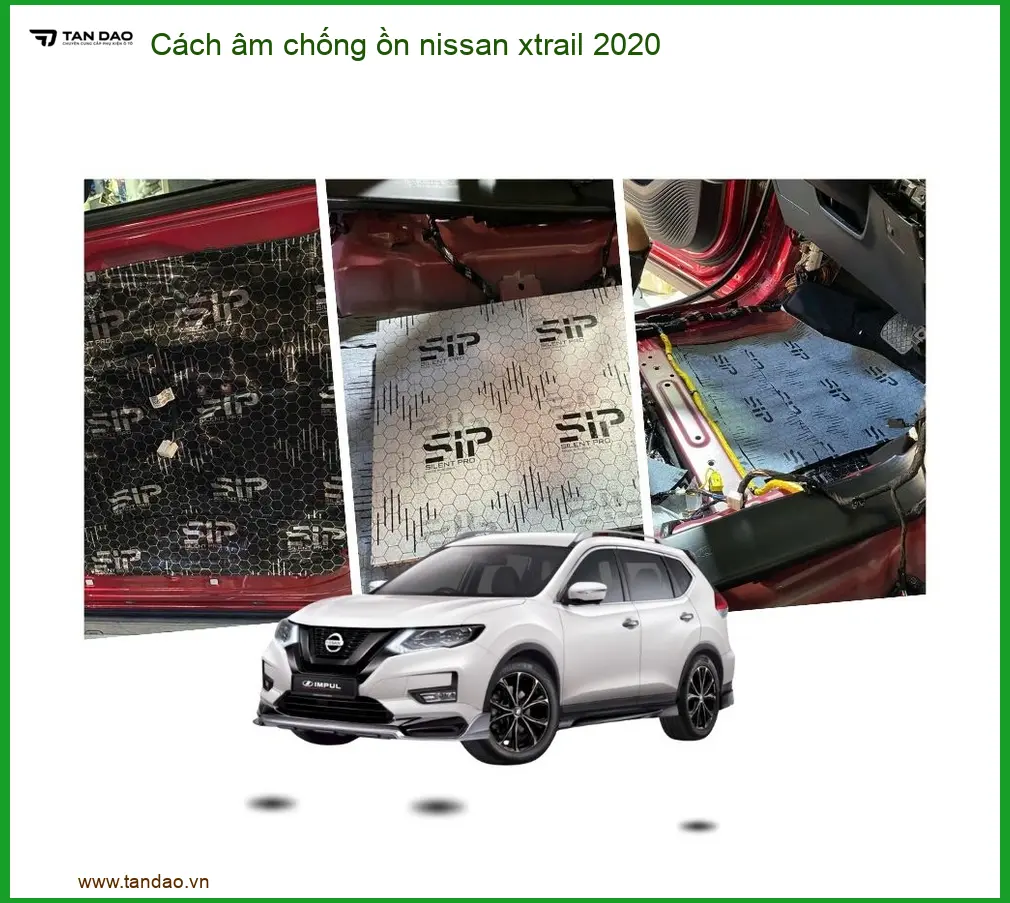 Cách Âm Chống Ồn Nissan Xtrail 2020 - Trung Tâm Nâng Cấp Chính Hãng TPHCM