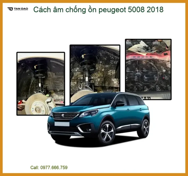 Cách Âm Chống Ồn Peugeot 5008 2018 - Địa Chỉ Lắp Đặt Chính Hãng TPHCM