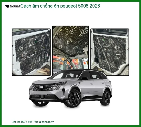 Cách âm chống ồn Peugeot 5008 2026 - Địa Chỉ Lắp Đặt Uy Tín TPHCM
