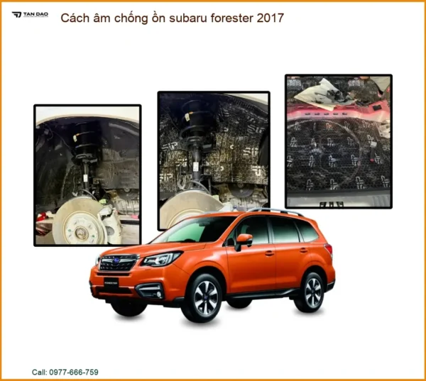 Cách âm chống ồn Subaru Forester 2017 - Địa Chỉ Lắp Đặt Uy Tín TPHCM