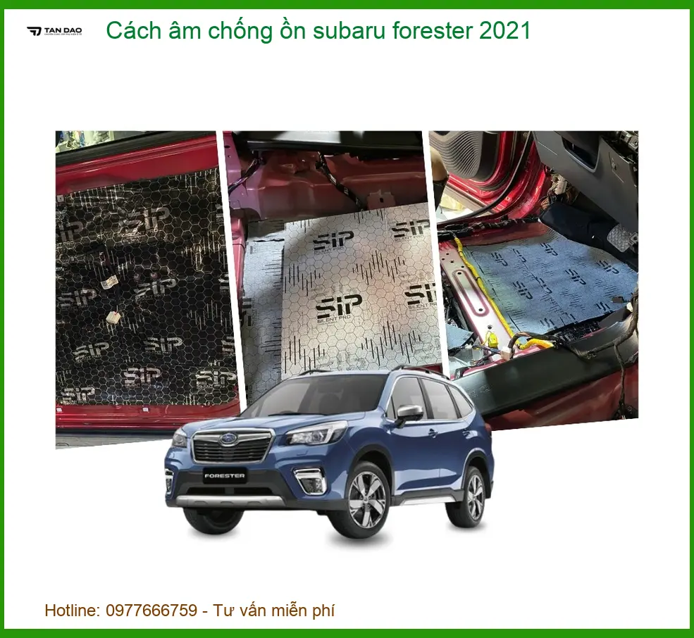 Cách âm chống ồn Subaru Forester 2021 - Trung Tâm Lắp Đặt Uy Tín TPHCM
