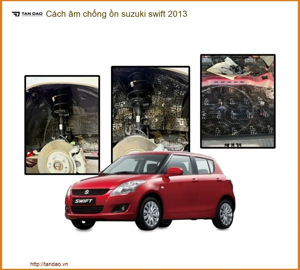 Cách âm chống ồn Suzuki Swift 2013 - Trung Tâm Thi Công Chính Hãng Uy Tín TPHCM
