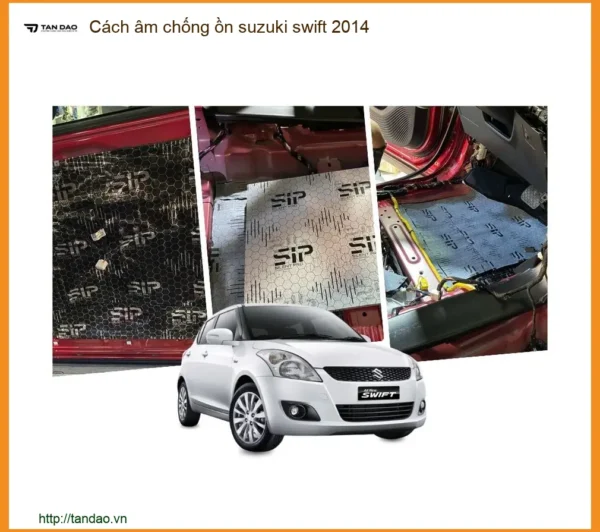Cách Âm Chống Ồn Suzuki Swift 2014 - Trung Tâm Lắp Đặt Uy Tín TPHCM
