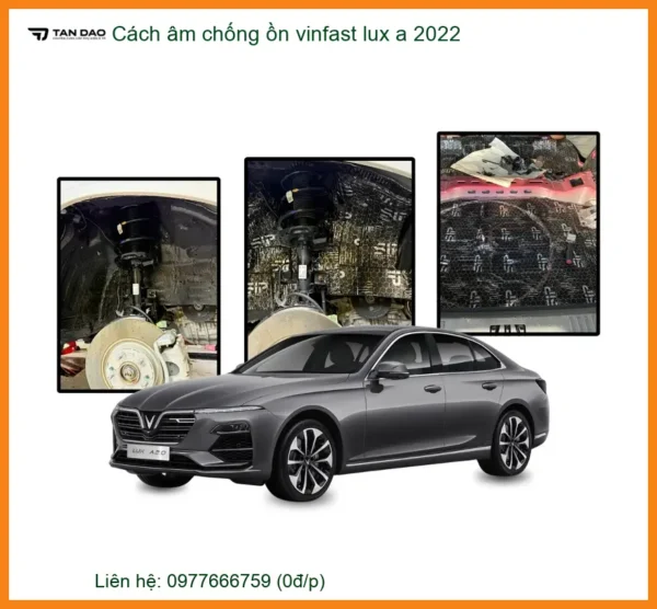 Cách Âm Chống Ồn Vinfast Lux A 2022 - Trung Tâm Lắp Đặt Uy Tín TPHCM