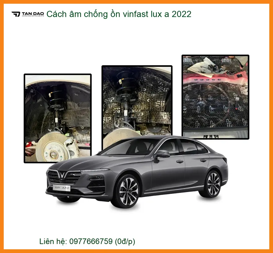 Cách Âm Chống Ồn Vinfast Lux A 2022 - Trung Tâm Lắp Đặt Uy Tín TPHCM