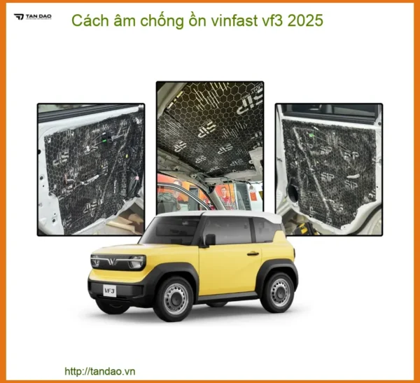 Cách âm chống ồn Vinfast VF3 2025 - Trung Tâm Lắp Đặt Chính Hãng TPHCM