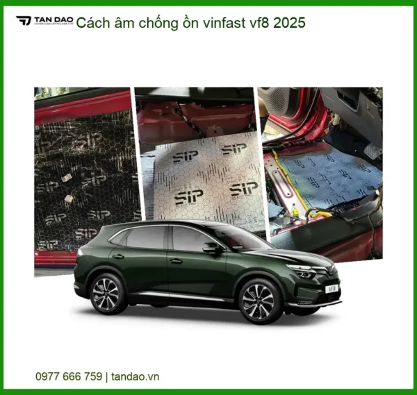 Giải pháp cách âm chống ồn Vinfast VF8 2025 - Địa Chỉ Lắp Đặt Chính Hãng TPHCM