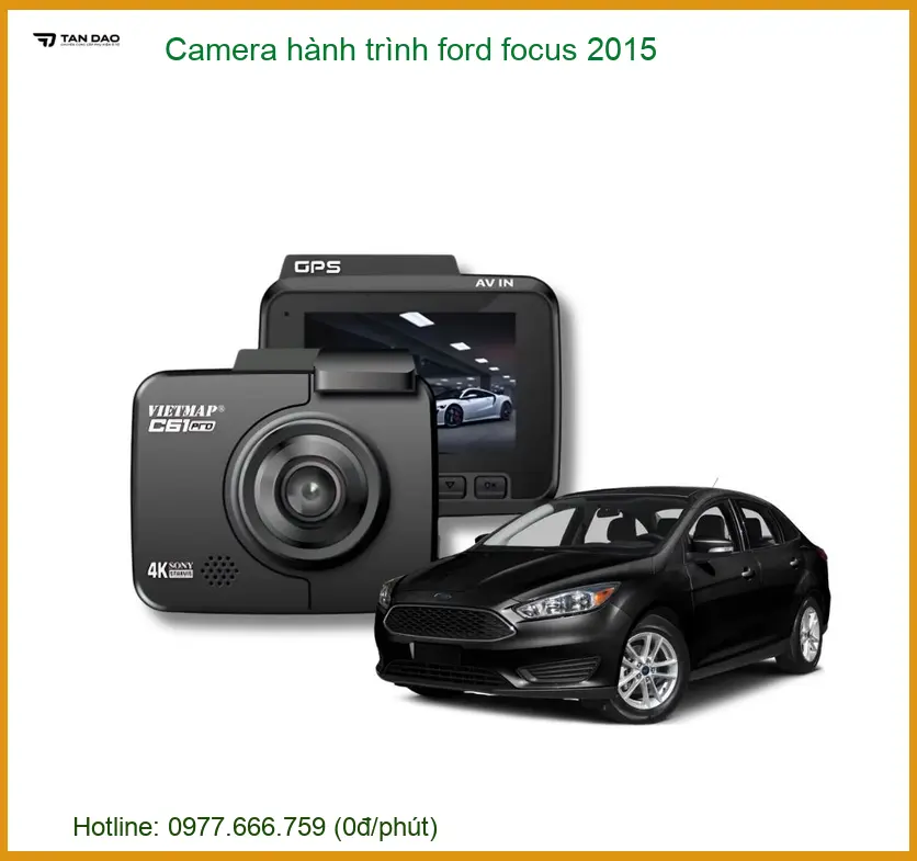 Camera hành trình Ford Focus 2015 - Địa Chỉ Lắp Đặt Chính Hãng Uy Tín TPHCM