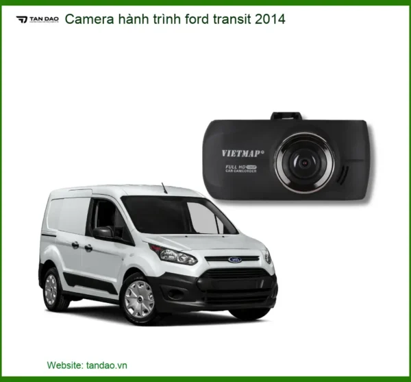 Camera hành trình Ford Transit 2014 - Trung Tâm Lắp Đặt Chính Hãng TPHCM