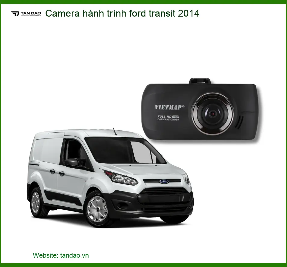 Camera hành trình Ford Transit 2014 - Trung Tâm Lắp Đặt Chính Hãng TPHCM