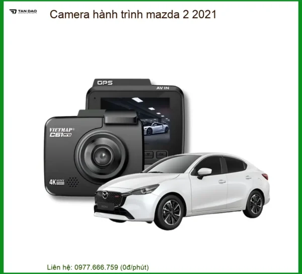 Camera Hành Trình Chuyên Dụng Mazda 2 2021 - Địa Chỉ Lắp Đặt Uy Tín TPHCM