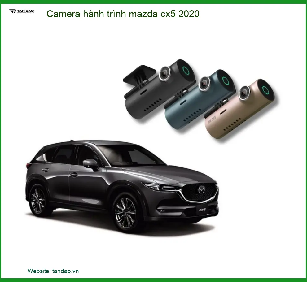 Camera hành trình Mazda CX5 2020 - Địa Chỉ Lắp Đặt Chính Hãng Uy Tín TPHCM