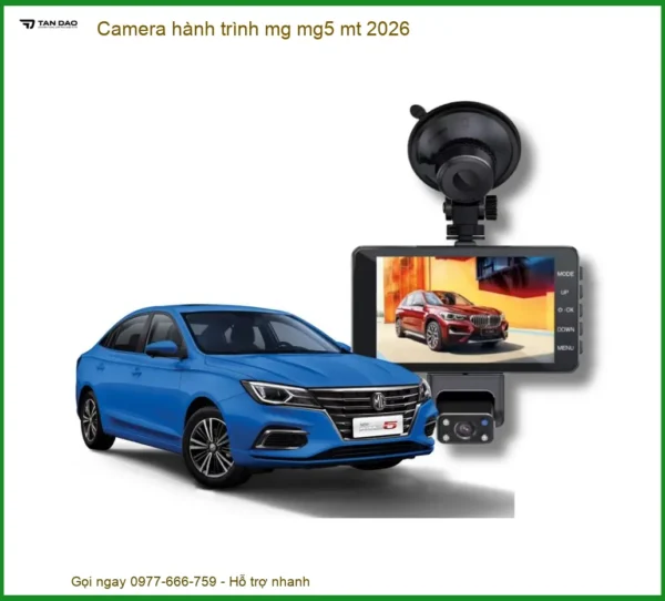 Camera hành trình MG MG5 MT 2026 - Lắp Đặt Tận Nơi Uy Tín Giá Tốt TPHCM