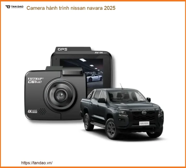 Camera Hành Trình Nissan Navara 2025 - Trung Tâm Lắp Đặt Chính Hãng TPHCM