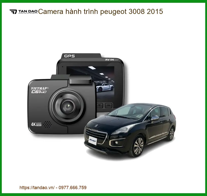 Camera hành trình cao cấp Peugeot 3008 2015 - Địa Chỉ Lắp Đặt Uy Tín TPHCM