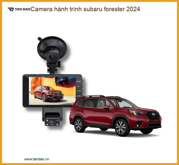 Camera Hành Trình Subaru Forester 2024 - Địa Chỉ Lắp Đặt Uy Tín TPHCM