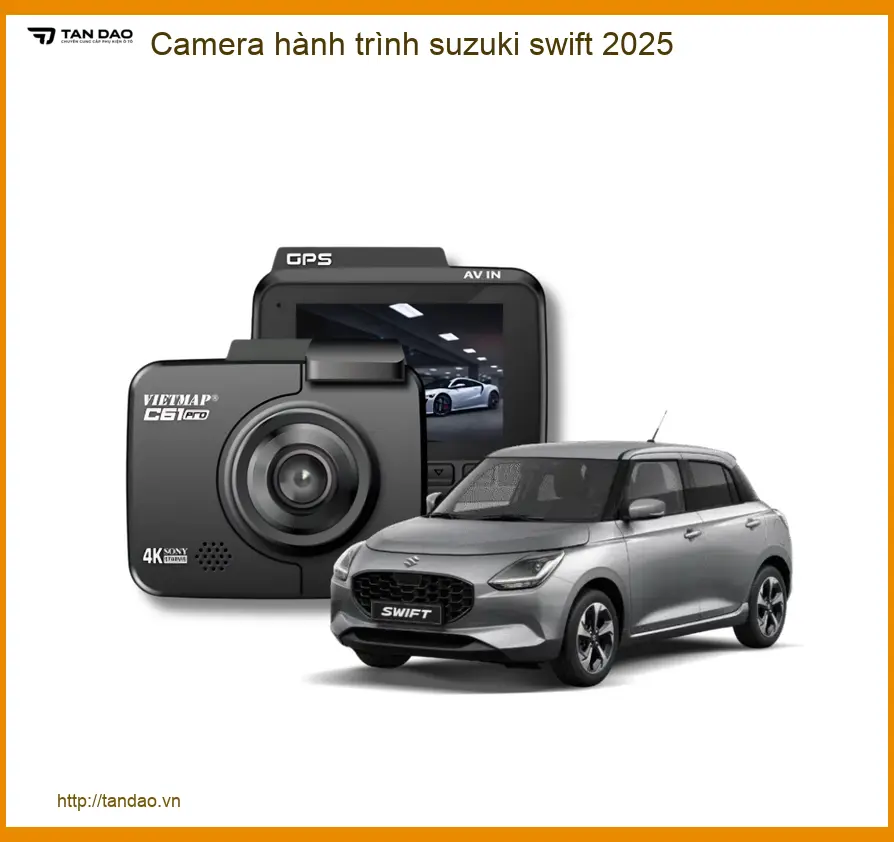 Camera hành trình Suzuki Swift 2025 - Địa Chỉ Lắp Đặt Uy Tín TPHCM