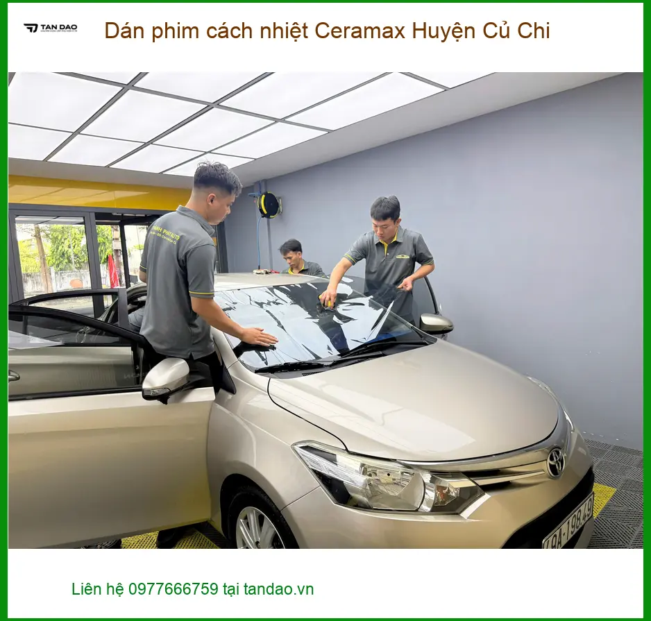 Trung Tâm Dán phim cách nhiệt Ceramax Huyện Củ Chi - Thi Công Chuyên Nghiệp ảnh thực tế 2