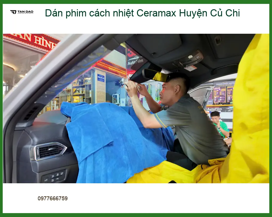 Trung Tâm Dán phim cách nhiệt Ceramax Huyện Củ Chi - Thi Công Chuyên Nghiệp ảnh thực tế 3