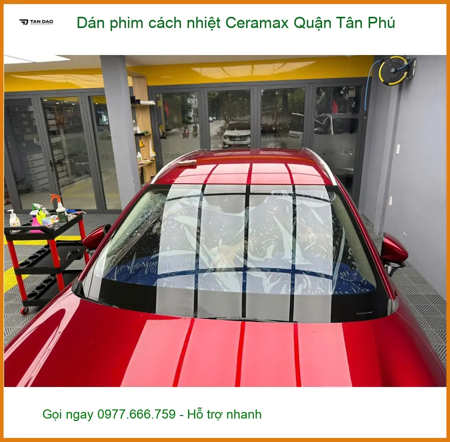 Trung Tâm Dán Phim Cách Nhiệt Ô Tô Ceramax Quận Tân Phú - Lắp Đặt Uy Tín TPHCM