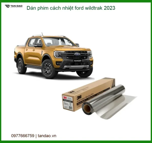 Dán Phim Cách Nhiệt Ford Wildtrak 2023 - Trung Tâm Thi Công Uy Tín TPHCM