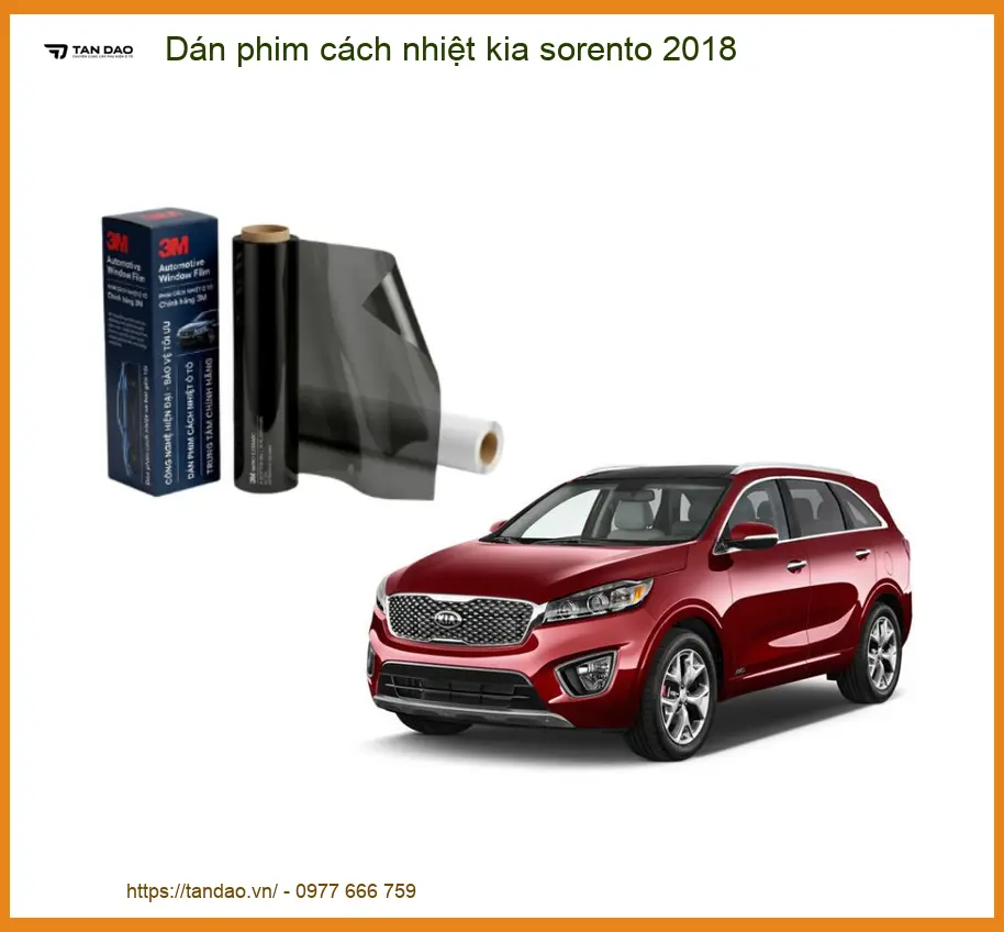 Dán Phim Cách Nhiệt Kia Sorento 2018 - Trung Tâm Lắp Đặt Chính Hãng TPHCM
